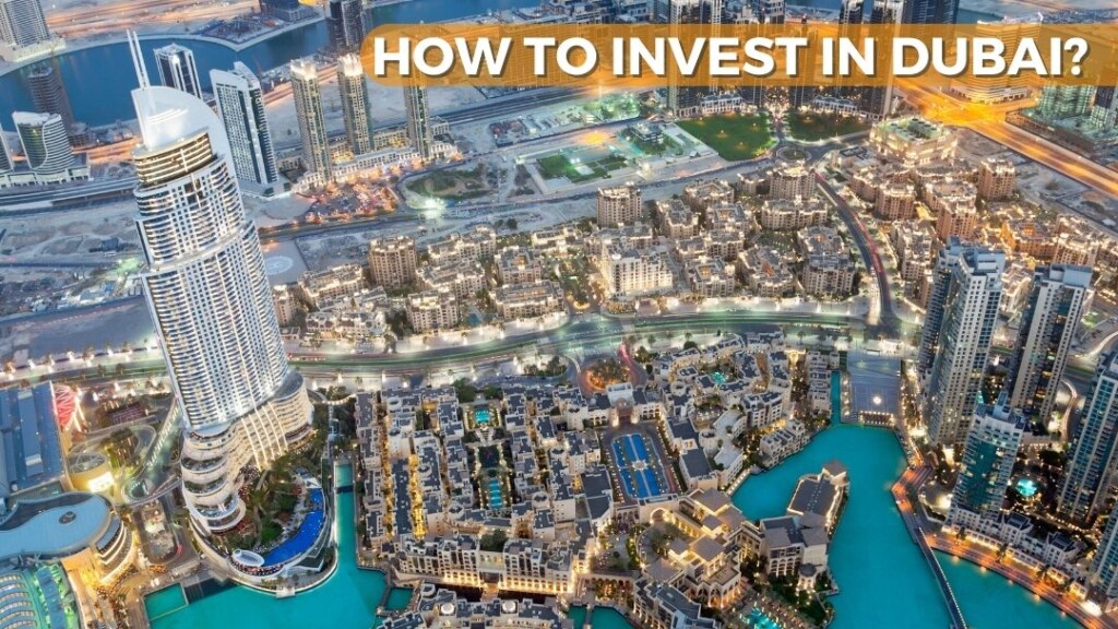 How to Invest in Dubai?